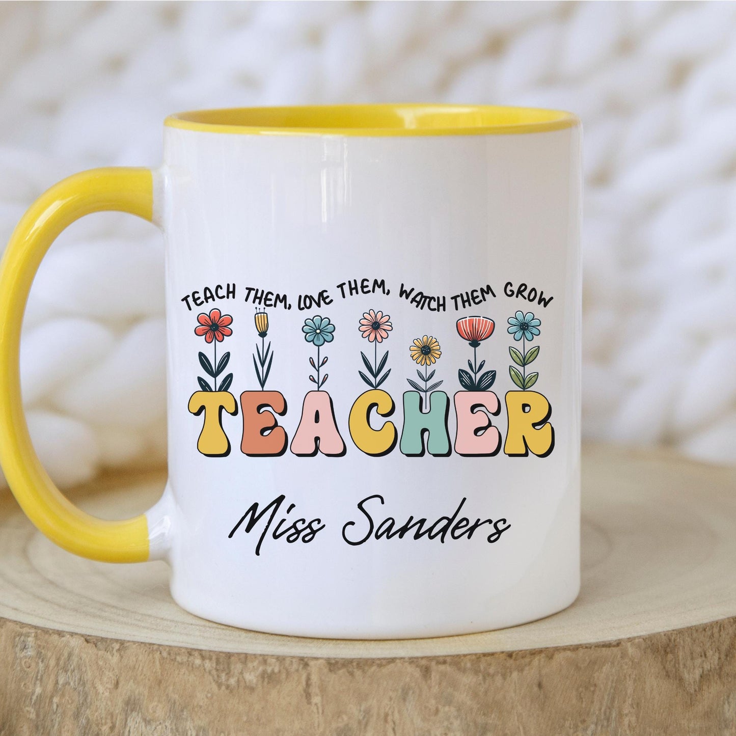 Custom teacher mug with name Miss Sanders, floral design, and quote 'Teach them, love them, watch them grow' – personalized teacher gift for appreciation, end of school year, or back to school – colorful coffee mug for classroom or desk decor.